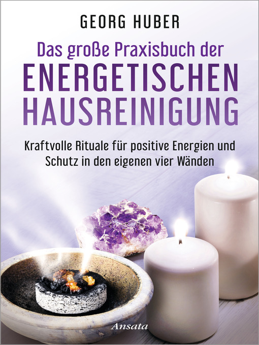 Title details for Das große Praxisbuch der energetischen Hausreinigung by Georg Huber - Wait list
